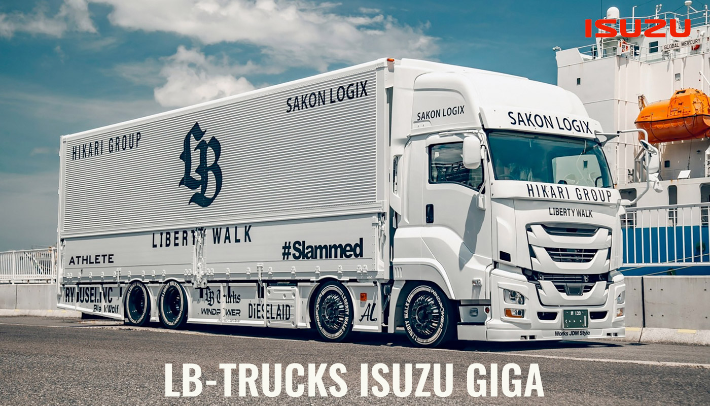 LB-TRUCKS ISUZU GIGA - LB-TRUCKS ( リバティウォーク トラック ) Produced by LIBERTY WALK